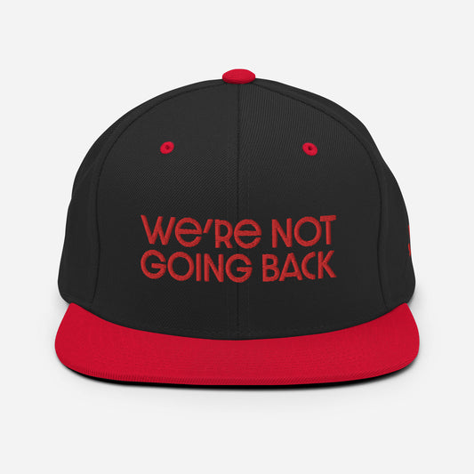 Snapback Hat Red Embroidery - We're Not Going Back