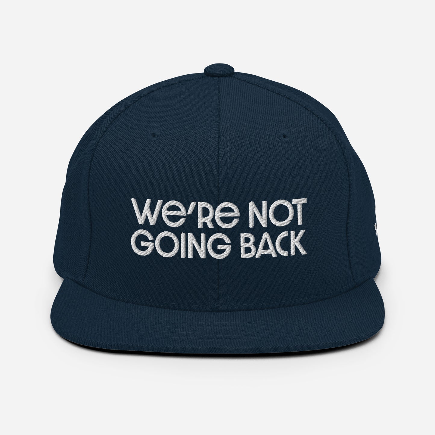 Snapback Hat - We're Not Going Back