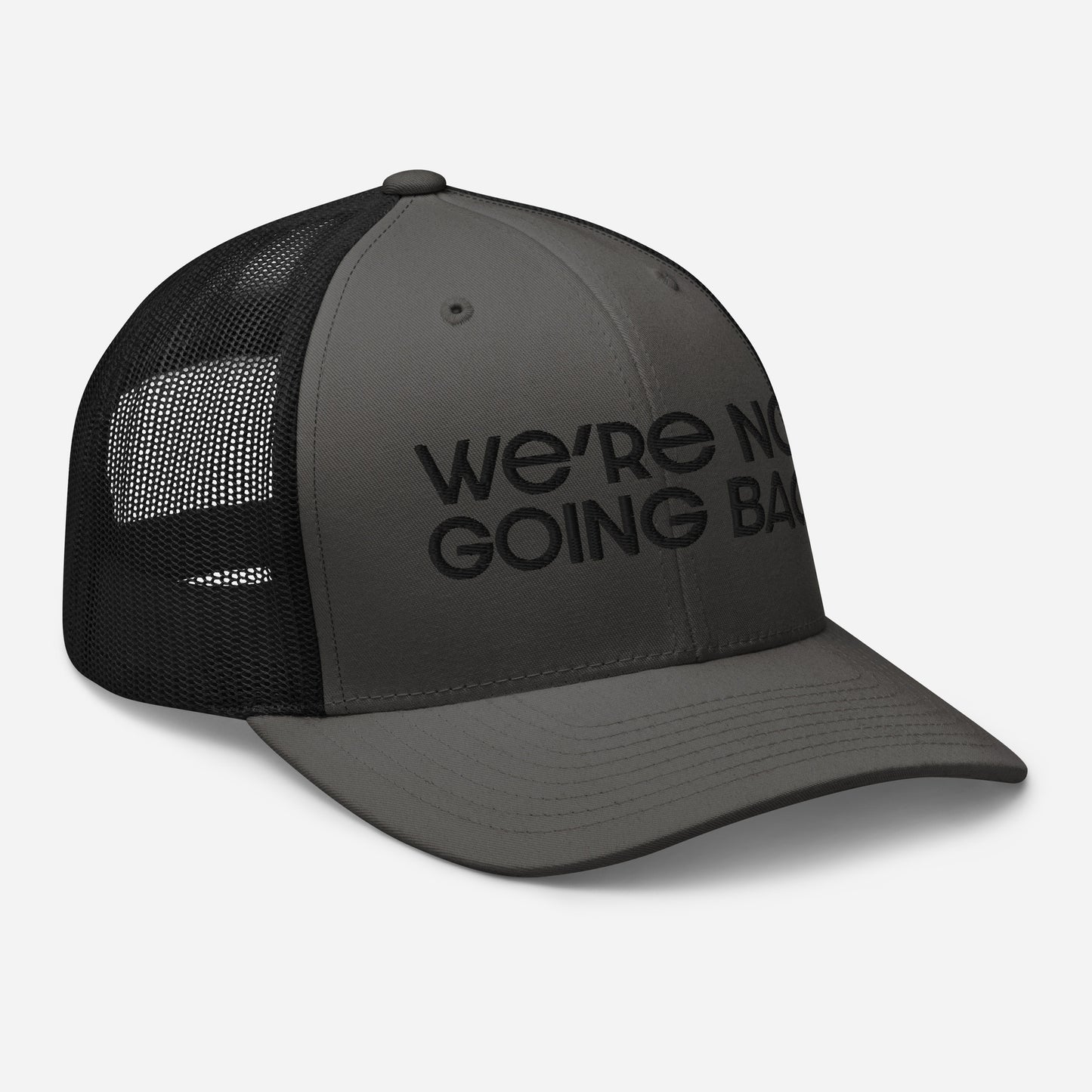 Trucker Cap Black Embroidery - We're Not Going Back