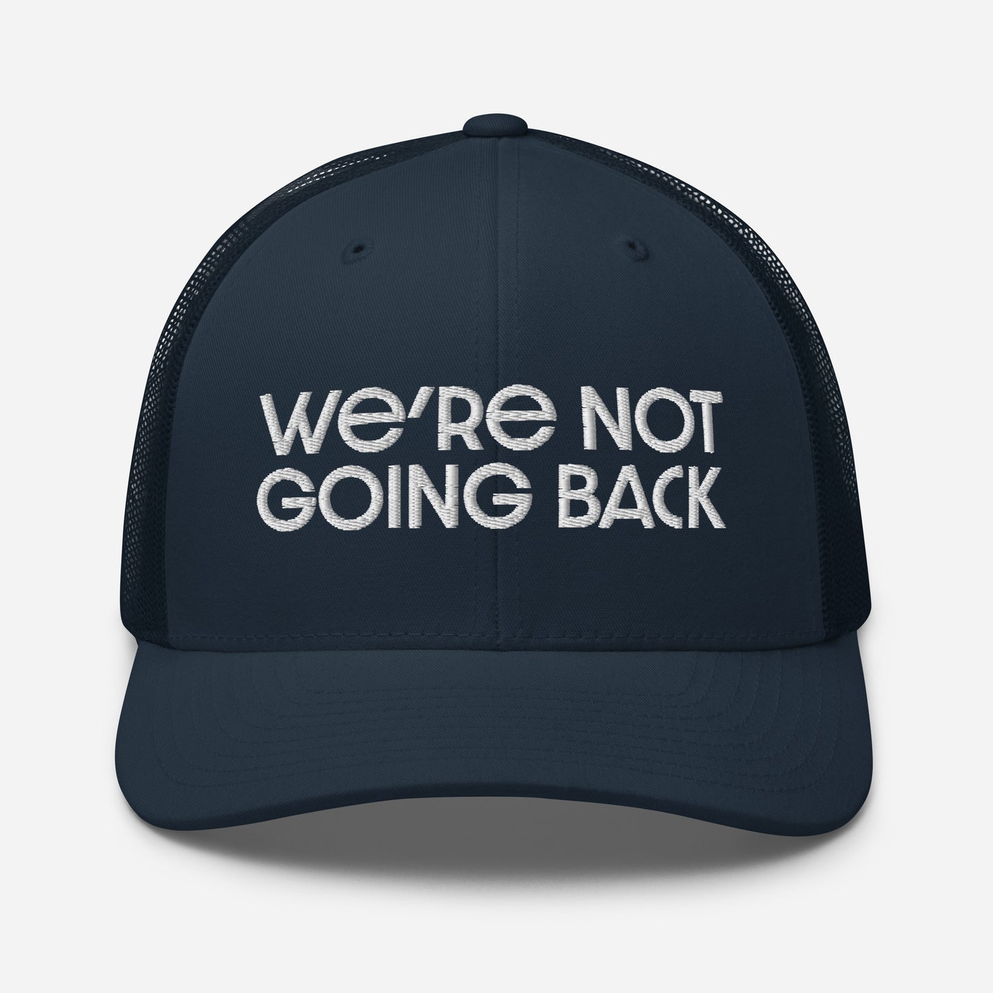 Trucker Cap - We're Not Going Back