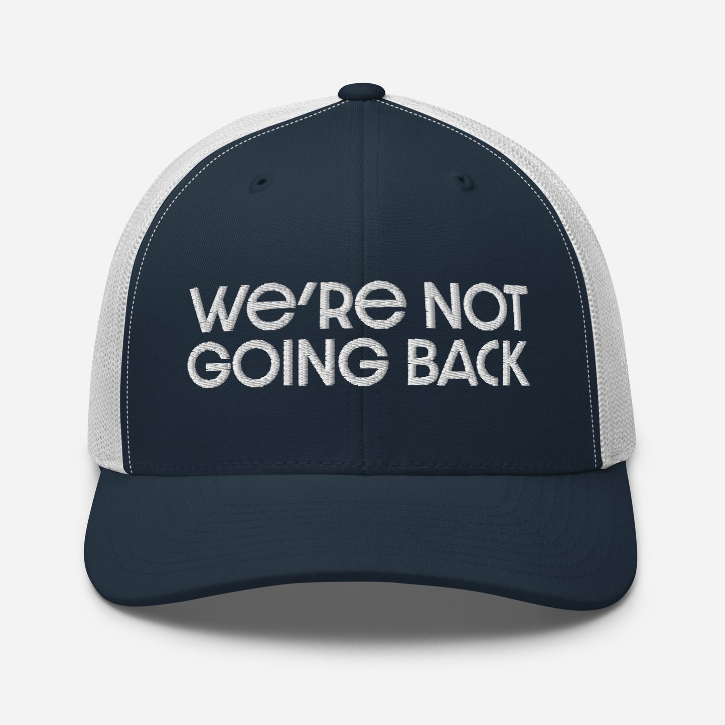 Trucker Cap - We're Not Going Back